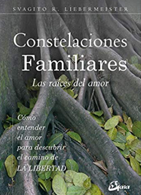 Libro: Las raíces del amor. Constelaciones familiares.